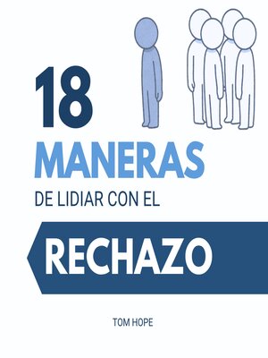 cover image of 18 Maneras De Lidiar Con El Rechazo